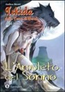Andrea Atzori - L'amuleto del sonno. Iskìda della terra di Nurak. Prima stagione