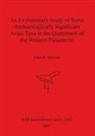John Stewart, John R. Stewart - An Evolutionary Study of Some Archaeologically Significant Avian Taxa in the Quaternary of the Western Palaearctic