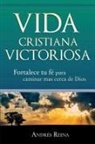Andrés Reina - Vida Cristiana Victoriosa