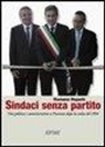 Romano Repetti - Sindaci senza partito. Vita politica e amministrativa a Piacenza dopo la svolta del 1994