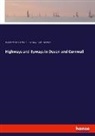 Arthur H Norway, Arthur H. Norway, Joseph Pennell, Hugh Thomson - Highways and Byways in Devon and Cornwall