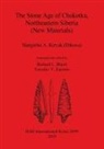 Margarita A. Kiryak (Dikova), Richard L. Bland, Yaroslav V. Kuzmin - The Stone Age of Chukotka, Northeastern Siberia (New Materials)