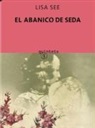 Lisa See - El abanico de seda