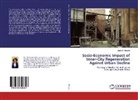 Zinhle P Mnikathi, Zinhle. P Mnikathi, Zinhle.P Mnikathi - Socio-Economic Impact of Inner-City Regeneration Against Urban Decline