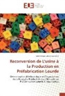 Mohammed Lahbib Nasrallah - Reconversion de L'usine à la Production en Préfabrication Lourde