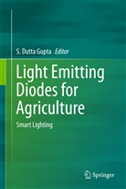 Dutta Gupta, S Dutta Gupta, S. Dutta Gupta - Light Emitting Diodes for Agriculture