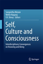 V. V. Binoy, Sangeetha Menon, Nithi Nagaraj, Nithin Nagaraj, Nitin Nagaraj, V V Binoy - Self, Culture and Consciousness