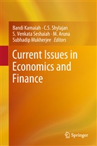 M. Aruna, Bandi Kamaiah, Subhadip Mukherjee, S Shylajan, C S Shylajan, S. Venkata Seshaiah... - Current Issues in Economics and Finance