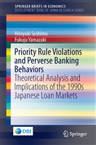 Hiroyuk Seshimo, Hiroyuki Seshimo, Fukuju Yamazaki - Priority Rule Violations and Perverse Banking Behaviors