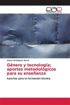 Alizon Rodríguez Navia - Género y tecnología; aportes metodológicos para su enseñanza
