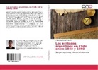 Cristian Sepúlveda Irribarra - Los exiliados argentinos en Chile entre 1840 y 1860
