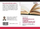 Damián Infante Guerra - América Precolombina:Los orígenes contradictorios del hombre americano