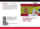 Casimiro Benito Navarro Ojeda - El Registro Civil en la actual España Democratica