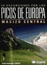 Isidoro Rodríguez Cubillas - 50 excursiones por los Picos de Europa : macizo central