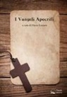 F. Lazzaro, Flavia Lazzaro - I Vangeli apocrifi