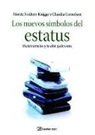 Claudia Cornelsen, Moritz Freiherr Knigge - Los nuevos símbolos del estatus : muéstramelos y te diré quién eres