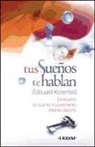 Édouard Korenfeld - Tus sueños te hablan : descubre lo que tu inconsciente intenta decirte