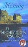 Karen Marie Moning - El highlander oscuro