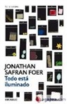 Jonathan Safran Foer - Todo está iluminado