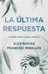 Francesc Miralles, Francesc Miralles Contijoch, Àlex Rovira, Álex Rovira Celma - La última respuesta