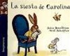 Julia Donaldson, Axel Scheffler - La siesta de Carolina