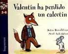 Julia Donaldson, Axel Scheffter - Valentín ha perdido un calcetín