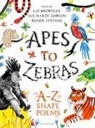 Liz Brownlee, Brownlee Liz, Sue Hardy-Dawson, Hardy-Dawson Sue, Roger Stevens, Roger Brownlee Stevens - Apes to Zebras: An A-Z of Shape Poems