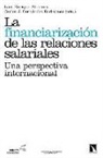 Luis Enrique Alonso, Carlos J. Fernández Rodríguez - La financiarización de las relaciones salariales
