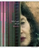 Michael Wolf - Michael Wolf Works