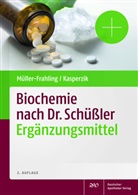 Birte Kasperzik, Margi Müller-Frahling, Margit Müller-Frahling - Biochemie nach Dr. Schüßler Ergänzungsmittel