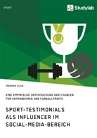 Frederik Fleig - Sport-Testimonials als Influencer im Social-Media-Bereich