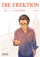 Jim, Lounis Chabane - Die Erektion. Bd.1