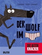 Paul Cauuet, Wilfri Lupano, Wilfrid Lupano, Mayana Itoiz, Mayana Itoiz - Der Wolf im Slip. Bd.1. Bd.1