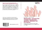 Soraya Bello Burgos, Abel Enriqu Irala, Abel Enrique Irala - Deserción, reinserción escolar de jóvenes madres. Bañado Sur Paraguay
