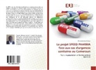 Athanase Zogo Mvogo - Le projet SPEED PHARMA face aux cas d'urgences sanitaires au Cameroun