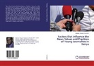 Stephen Ogongo Ongong'a - Factors that influence the News Values and Practices of Young Journalists in Kenya