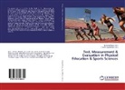 Gowri Naidu, B Gowri Naidu, B. Gowri Naidu, Vijay Mohan, N Vijay Mohan, N Vijay Mohan... - Test, Measurement & Evaluation in Physical Education & Sports Sciences