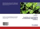 Vishak G V, Vishaka G V, Vishaka G. V., Vishaka G.V., Bharath Ra H R, Bharath Raj H R... - Feasibility of intercropping of solanacious vegetables in mulberry