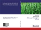 Padm Poochhwale, Padmanabh Poochhwale, Mohsin Topivala, Madhuri Trivedi - Molecular Diversity in Millets