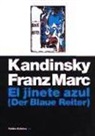 Vasiliï Vasil'evich Kandinskiï, Franz Marc - El jinete azul