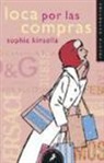 Sophie Kinsella - Loca por las compras
