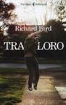 Richard Ford - Tra loro