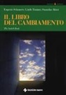 Stanislao Aloisi, Eugenio Sclauzero, Guido Tonizzo - Il libro del cambiamento. The switch book