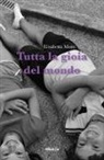 Elisabetta Moro - Tutta la gioia del mondo