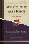 Hermann Pu¨ckler Muskau, Hermann Pückler Muskau - Aus Mehemed Ali's Reich, Vol. 1
