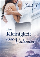 Jaliah J, Jaliah J. - Eine Kleinigkeit wie Vertrauen