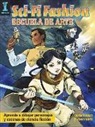 Irene Flores, Ashly Raiti - Sci-fi Fashion : escuela de arte : aprende a dibujar personajes y escenas de ciencia ficción