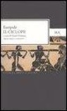 Euripide, G. Paduano - Il ciclope. Testo greco a fronte