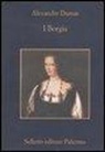 Alexandre Dumas, G. Arese, Giovanna Arese - I Borgia
