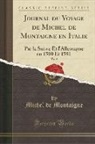 Michel de Montaigne - Journal du Voyage de Michel de Montaigne en Italie, Vol. 2